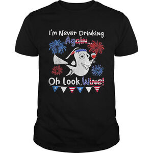 Im Never Drinking Again Oh Look Wine American 4Th Of July Independence Day Shirt